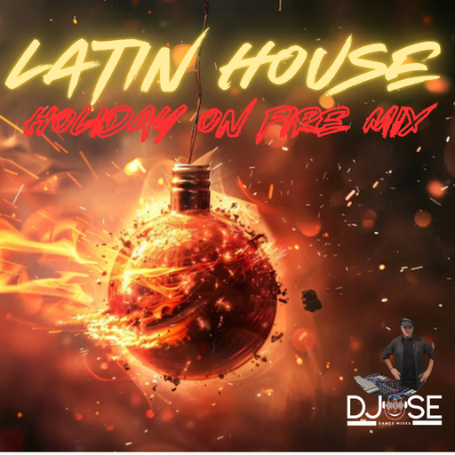 Latin House Holiday On Fire Mix 1