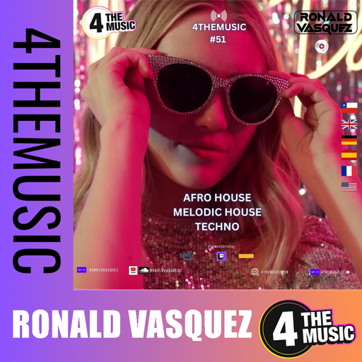 Ronald Vasquez on 4TheMusic - Show #51 - Afro House - Melodic House - Techno