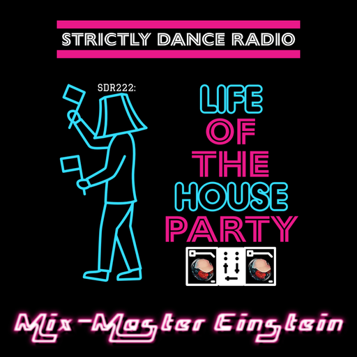 SDR222: Life of the House Party