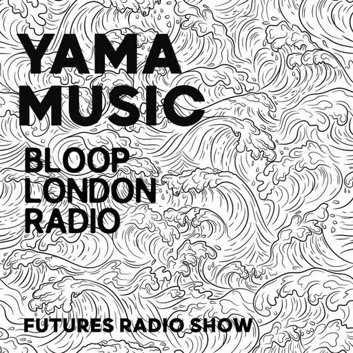 Yama Music Futures Radio Show - 15.10.24