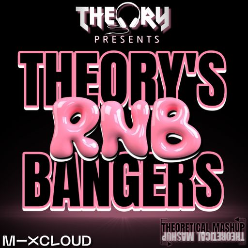 THEORY'S RNB BANGERS