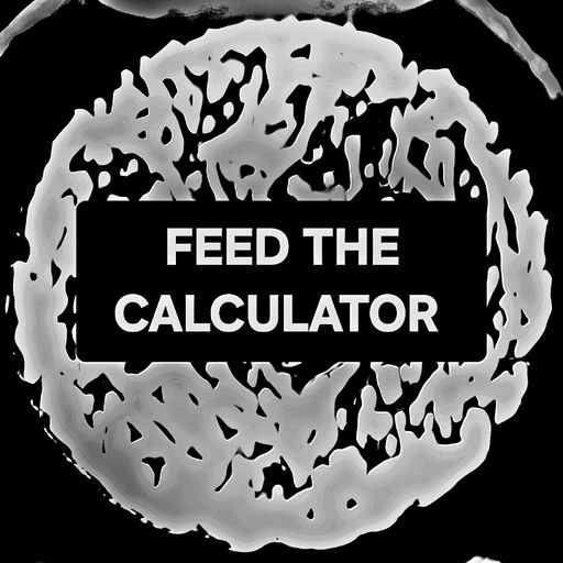 FEED THE CALCULATOR