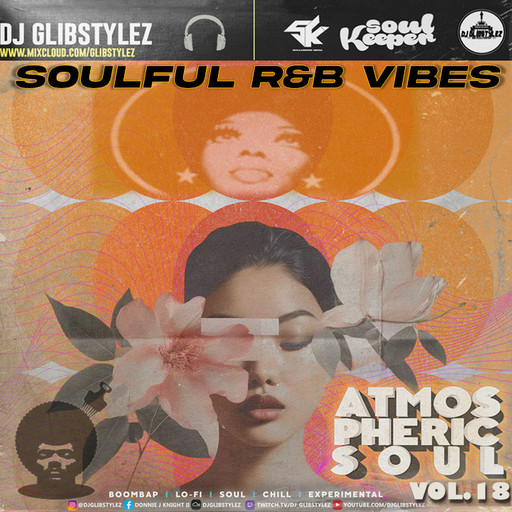 DJ GlibStylez - Atmospheric Soul Vol.18