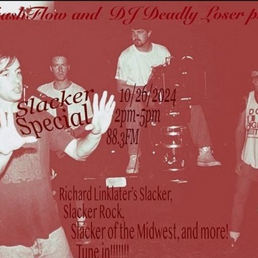 Trash Flow Radio Oct 26, 2024 (DJ Deadly Loser - Slacker Special)
