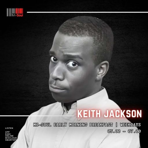 Keith Jackson / Mi-Soul Radio /  Sun 7am - 10am / 17-08-2025