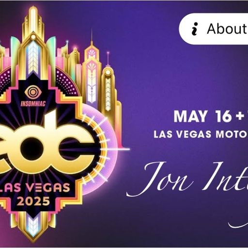 EDC FESTIVAL 2025 LAS VEGAS FT JON INTERFACE ON XM SATELLITE RADIO