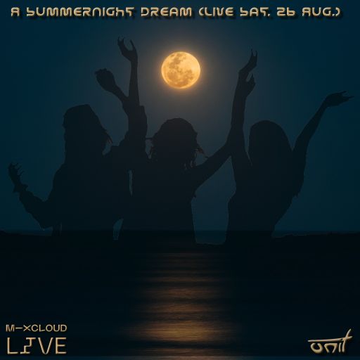 A Summer Night Dream / live @mixcloud - August 2023