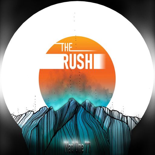 THE RUSH  I