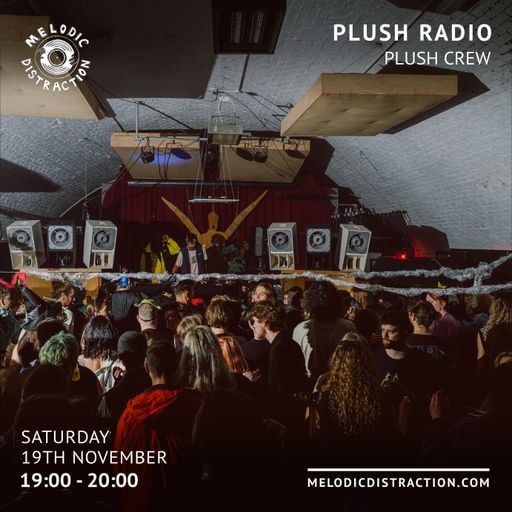 PLUSH Radio with Plush Crew (November '22)