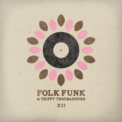 Folk Funk and Trippy Troubadours 12