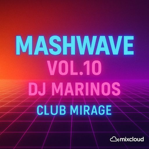 Mashwave Vol.10 – DJ Marinos (Club Mirage)