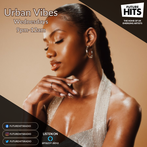 Urban Vibes with Omone Odiase - Wednesday 22nd May 2024
