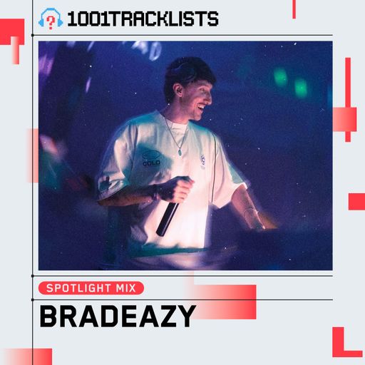 bradeazy - 1001Tracklists ‘Nonstop’ Spotlight Mix