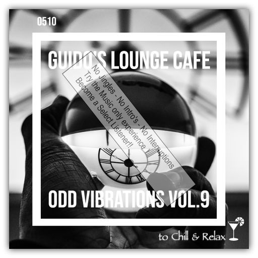 Guido's Lounge Cafe Broadcast 0510 Odd Vibrations Vol.9 (Select)