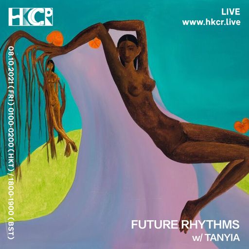 FUTURE RHYTHMS w/ TANYIA - 08/10/2021