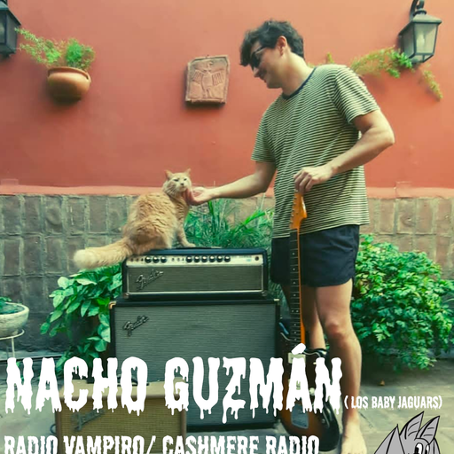 Radio Vampiro / Celebrando el 3er aniversario de los Baby Jaguars con Nacho Guzmán! 13.03.2025