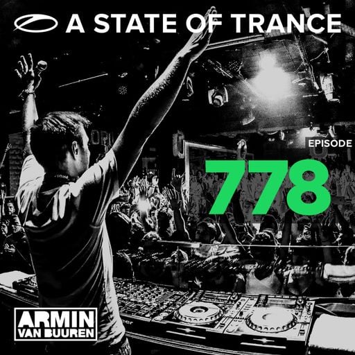 A State Of Trance Episode 778 – Armin van Buuren