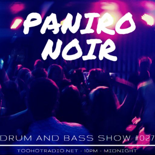 Paniro Noir DnB Show #027 - SHY FX DuoscienceSub Zero Simula Clipz Madcap Dr Meaker DJ Zinc