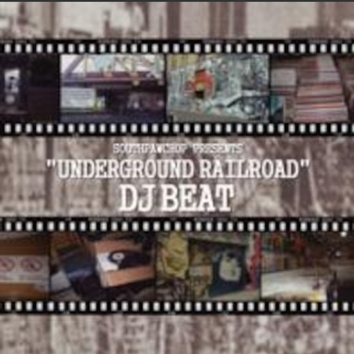 DJ Beat ‎– Underground Railroad (2007)