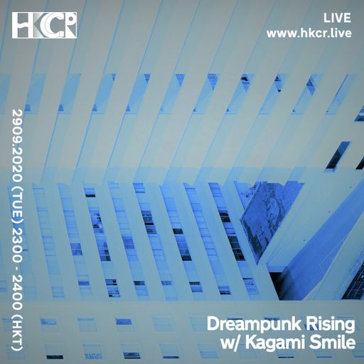 Dreampunk Rising with Kagami Smile - 29/09/2020