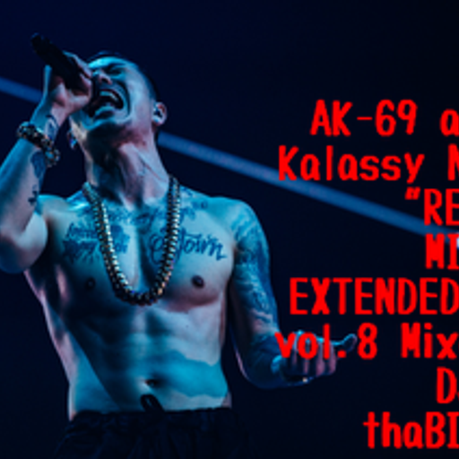 AK-69 a.k.a Kalassy Nikoff"REDSTA"MIXTAPE EXTENDED ver. vol.08