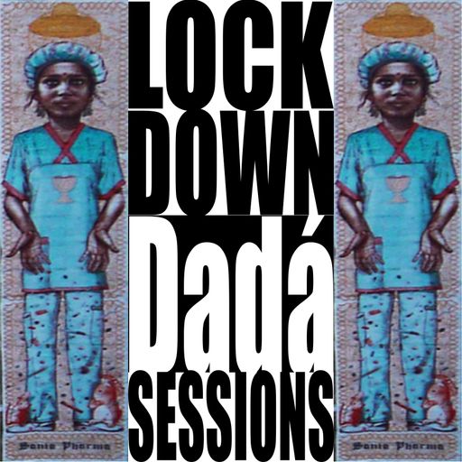 LOCKDOWN DADÁ SESSIONS V (Quarantime Soundscapes / Late night Jazztrip)