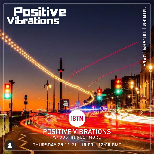 Positive Vibrations with Justin Rushmore - 25.11.2021