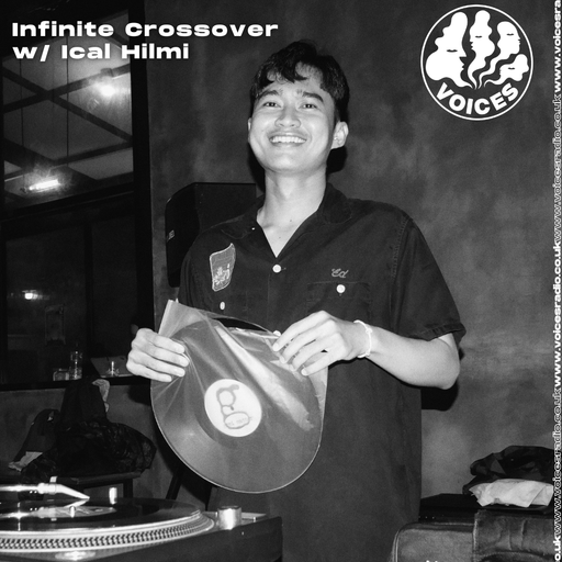 Infinite Crossover w/ Ical Hilmi - 07/02/26 - Voices Radio