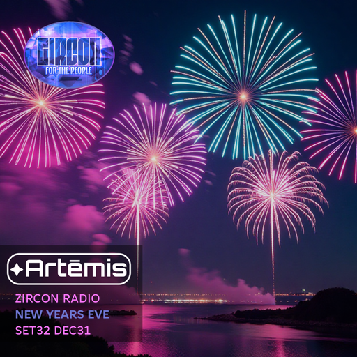 Zircon Radio - NYE Freestyle Tuesday - SET32 31DEC
