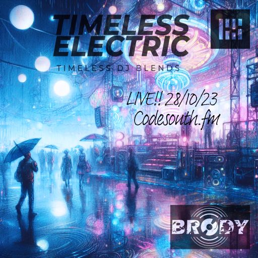 Timeless electric Radio Show On Codesouth.fm 28th oct23