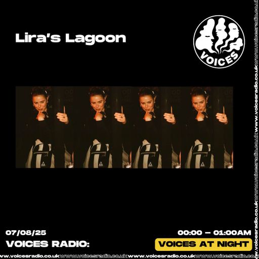 Lira's Lagoon 07/08/25 - Voices Radio
