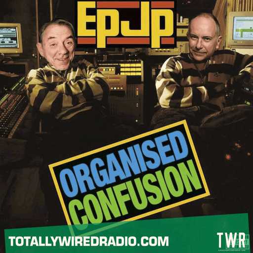 Organised Confusion - Eddie Piller & JP Paddick ~ 01.09.23
