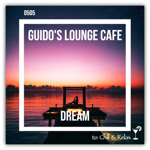 Guido's Lounge Cafe Broadcast 0505 Dream (20211105)