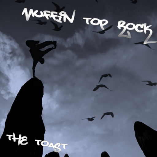 The Toast Vol 6: Muffin Top Rock