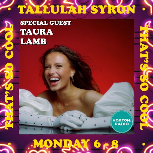THAT'S SO COOL WITH TALLULAH SYRON 04.07.22