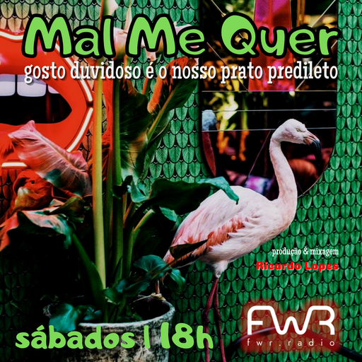 Mal Me Quer 009 - 4.6.2022