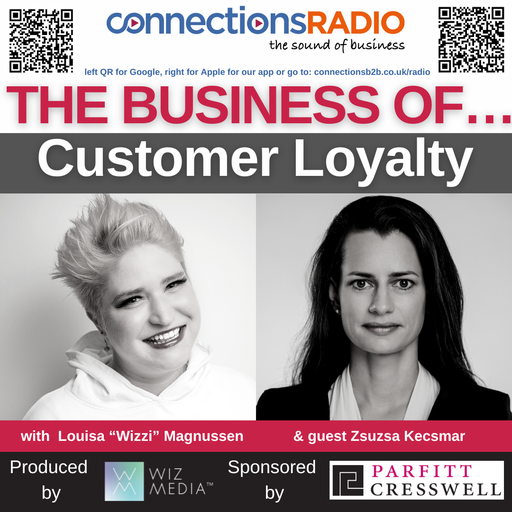 The Business of Customer Loyalty with guest Zsuzsa Kecsmar