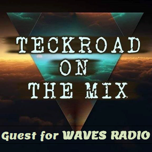 Guest mix for WAVES Radio by TECKROAD