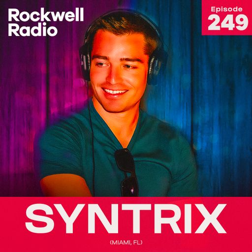 ROCKWELL RADIO - DJ SYNTRIX - OCT 2023 (EP. 249)