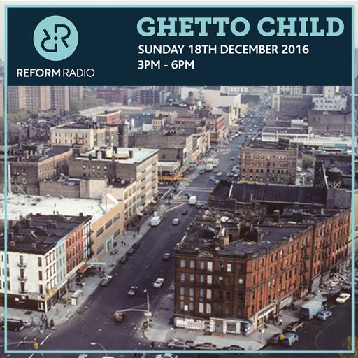 Ghetto Child 18th December 2016
