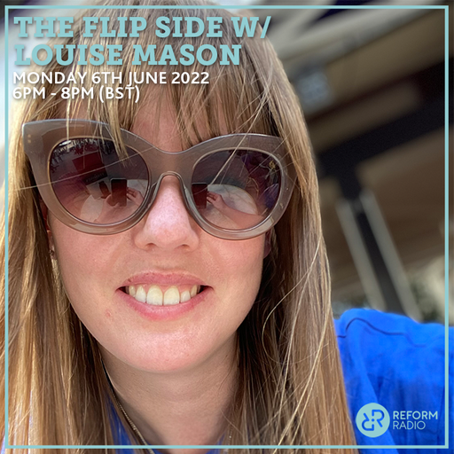 The Flip Side w/ Louise Mason 6th June 2022