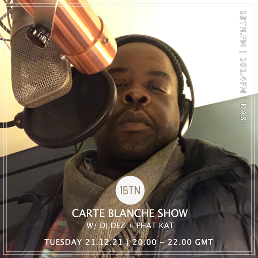 Cart Blanche with DJ Dez and Phat Kat - 21.12.2021