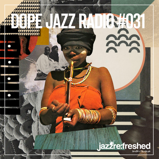DOPE JAZZ RADIO #031