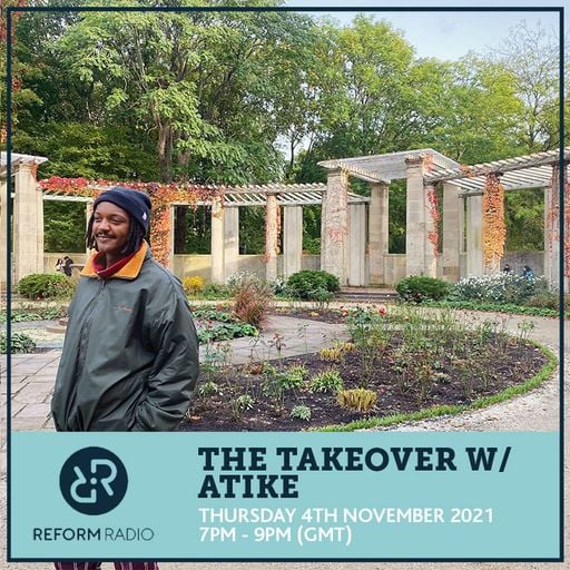 The Takeover w/ Atike 4th November 2021