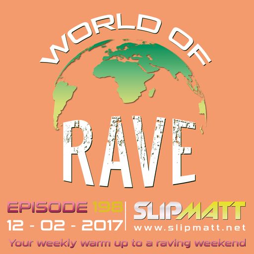 Slipmatt - World Of Rave #198