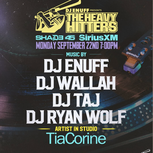 DJ Enuff presents The Heavy Hitter DJs (SXM Shade45) - 2025.09.22