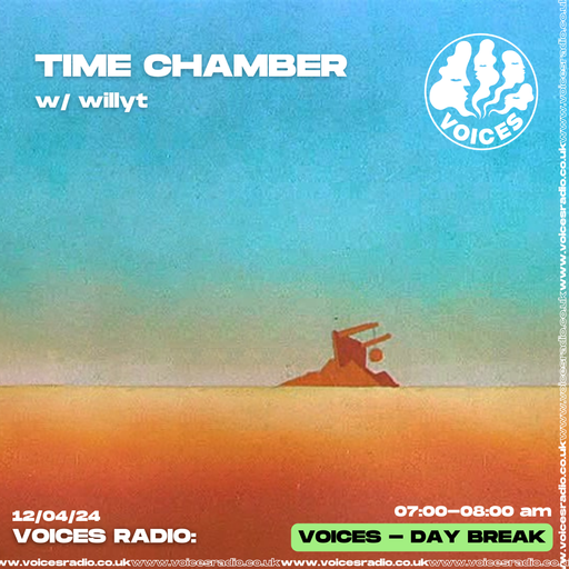 Time Chamber w/ willyt 12/04/24 - [Voices Radio]