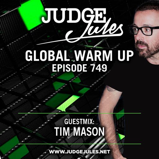 JUDGE JULES PRESENTS THE GLOBAL WARM UP EPISODE 749