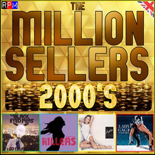 THE MILLION SELLERS : THE 2000'S *SELECT EARLY ACCESS*