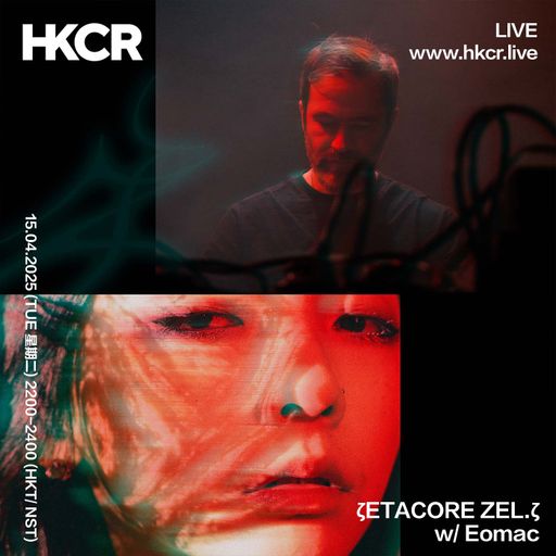 ζETACORE ZEL.ζ w/ Eomac - 15/04/2025